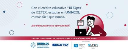 UNINCOL abre una convocatoria con ICETEX para financiación académica 2025-2